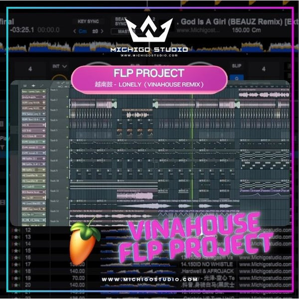 FLP : 越南鼓 - Lonely (VINAHOUSE REMIX) - FLStudio Project