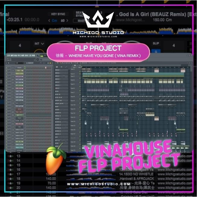 FLP : 徐薇 - WHERE HAVE YOU GONE (VINA REMIX) - FLStudio Project - MICHIGO STUDIO