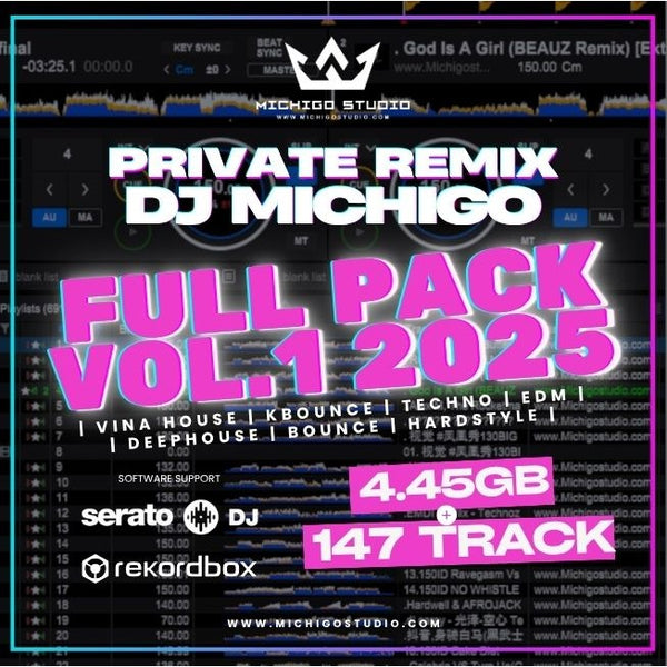 DJ MICHIGO VOL.1 - PRIVATE REMIX PACK VIP 2K25 4.45GB [BOUNCE | K-BOUNCE | VINAHOUSE | TECHNO | DEEP HOUSE]