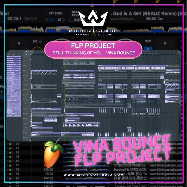 🎵 FLP : 林达浪还是会想你  (VINA BOUNCE Electro Mix) - FLStudio Project - MICHIGO STUDIO