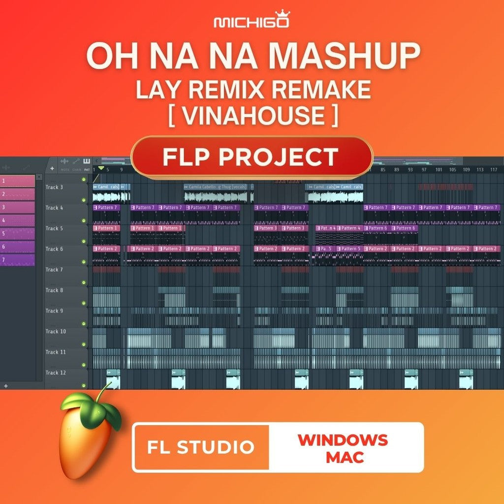 FLP : Oh Na Na Mashup Vinahouse Remix (Lay Remix Remake) - FLStudio Project - MICHIGO STUDIO