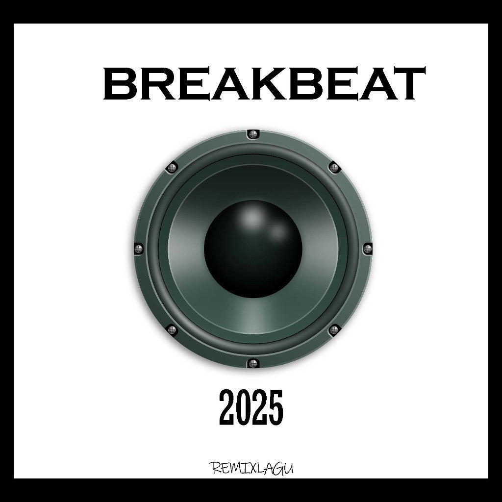 BreakBeat 2025 - Musik DJ Terbaru 250 Track MP3[ MICHIGO STUDIO ]
